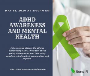 ADHD Awareness & Mental Health at Rena-Fi @ Rena-Fi, Inc.