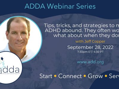 Tips, tricks, and strategies to manage ADHD abound. They often work. But what about when they don’t? with Jeff Copper